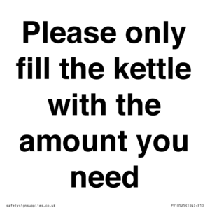 Please only fill the kettle with the amount you need